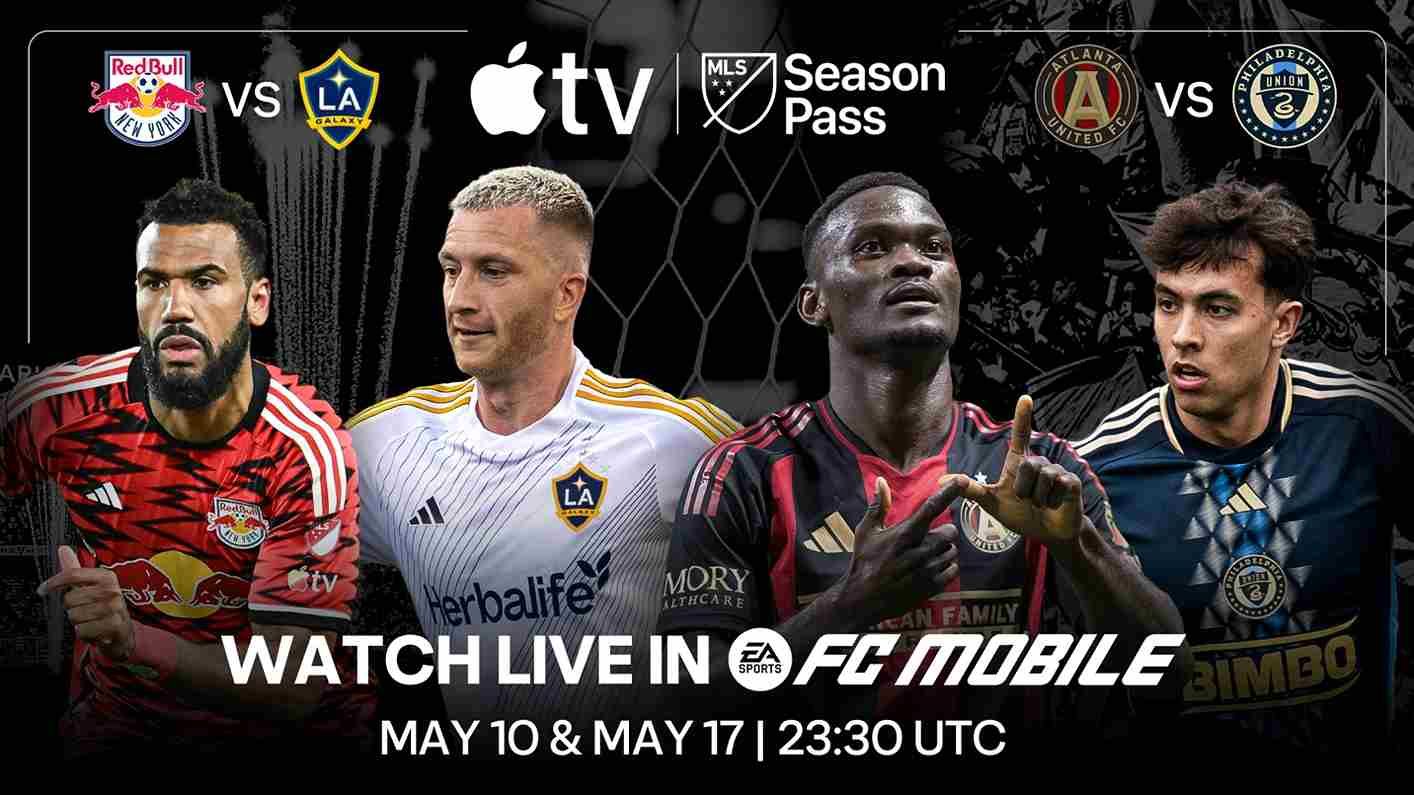 《EA Sports FC Mobile》攜手美國職業足球大聯盟＆ Apple TV！全球直播四場頂級賽事